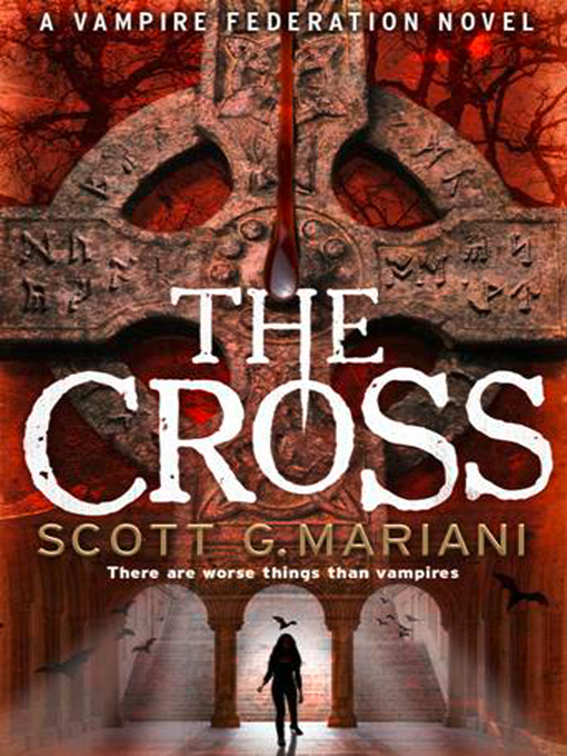 Title details for The Cross by Scott G. Mariani - Available